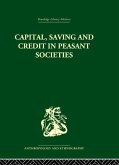 Capital, Saving and Credit in Peasant Societies (eBook, PDF)