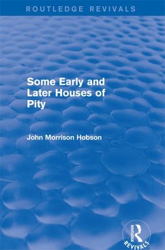 Cover Some Early and Later Houses of Pity (Routledge Revivals) (eBook, ePUB)