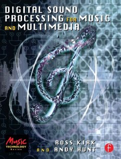 Digital Sound Processing for Music and Multimedia (eBook, ePUB) - Kirk, Ross; Hunt, Andy