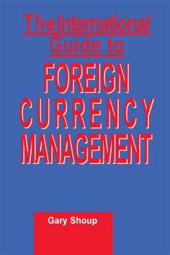 International Guide to Foreign Currency Management (eBook, PDF) - Shoup, Gary