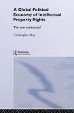 The Global Political Economy of Intellectual Property Rights (eBook, ePUB)
