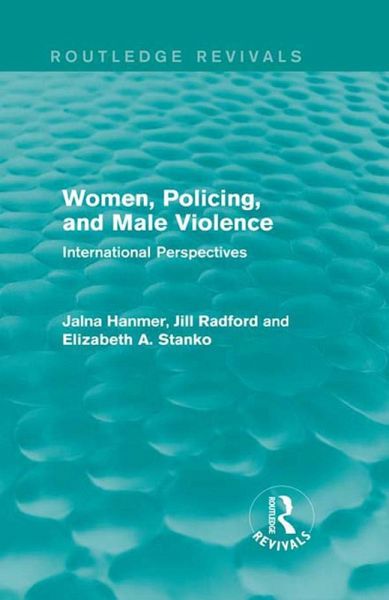 Women, Policing, and Male Violence (Routledge Revivals) (eBook, PDF)
