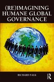 (Re)Imagining Humane Global Governance (eBook, ePUB)