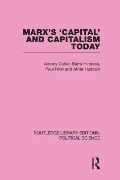 Marx's Capital and Capitalism Today (eBook, PDF) - Cutler, Tony; Hindess, Barry; Hussain, Athar; Hirst, Paul Q.