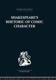 Shakespeare's Rhetoric of Comic Character (eBook, PDF)