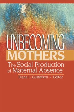 Unbecoming Mothers (eBook, PDF) - Gustafson, Diana