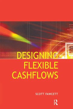 Designing Flexible Cash Flows (eBook, PDF) - Fawcett, Scott
