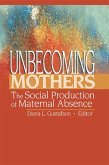 Unbecoming Mothers (eBook, ePUB)