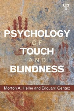 Psychology of Touch and Blindness (eBook, PDF) - Heller, Morton A.; Gentaz, Edouard