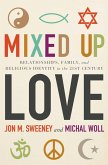 Mixed-Up Love (eBook, ePUB) Mixed-Up Love (eBook, ePUB)
