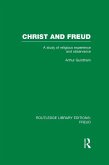 Christ and Freud (RLE: Freud) (eBook, ePUB) Christ and Freud (RLE: Freud) (eBook, ePUB)