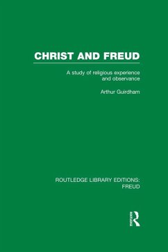 Christ and Freud (RLE: Freud) (eBook, ePUB) - Guirdham, Arthur