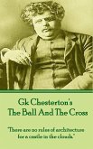 GK Chesterton - The Ball And The Cross (eBook, ePUB)