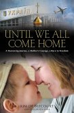 Until We All Come Home (eBook, ePUB)