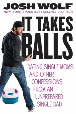 It Takes Balls (eBook, ePUB) - Wolf, Josh