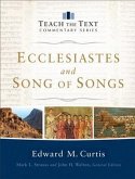 Ecclesiastes and Song of Songs (Teach the Text Commentary Series) (eBook, ePUB)