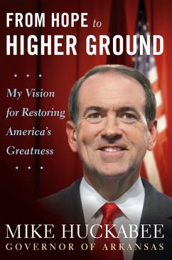 From Hope to Higher Ground (eBook, ePUB) - Huckabee, Mike