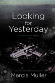 Looking for Yesterday (eBook, ePUB) Looking for Yesterday (eBook, ePUB)