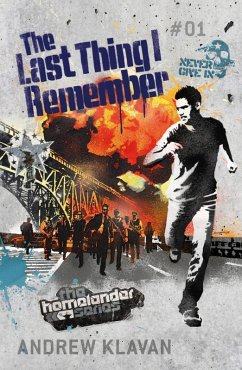 The Last Thing I Remember: The Homelander Series (eBook, ePUB) - Klavan, Andrew
