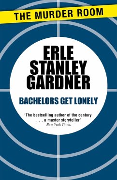Bachelors Get Lonely (eBook, ePUB) - Gardner, Erle Stanley