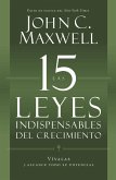 Las 15 Leyes Indispensables Del Crecimiento (eBook, ePUB) Las 15 Leyes Indispensables Del Crecimiento (eBook, ePUB)
