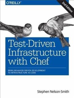 Test-Driven Infrastructure with Chef (eBook, PDF) - Nelson-Smith, Stephen
