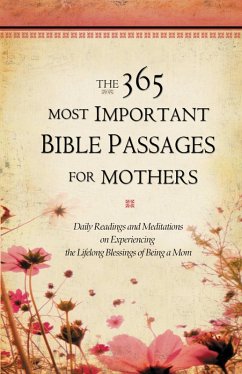 The 365 Most Important Bible Passages for Mothers (eBook, ePUB) - Cornea, Sheila