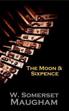 The Moon And Sixpence (eBook, ePUB) - Maugham, W Somerset