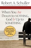 When You Are Down to Nothing, God Is Up to Something (eBook, ePUB)