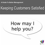 A Guide to Better Management: Keeping Customers Satisfied (eBook, ePUB)