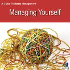 A Guide to Better Management: Managing Yourself (eBook, ePUB)