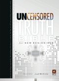The Uncensored Truth Bible for New Beginnings (eBook, ePUB)
