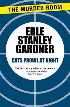 Cats Prowl at Night (eBook, ePUB) - Gardner, Erle Stanley