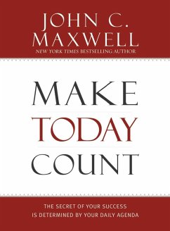 Make Today Count (eBook, ePUB) - Maxwell, John C.