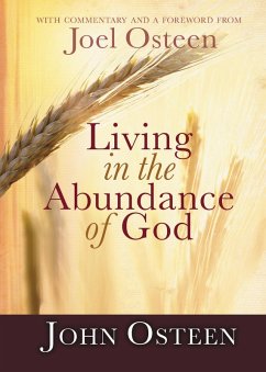 Living in the Abundance of God (eBook, ePUB) - Osteen, Joel