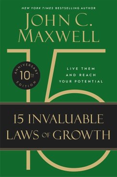 The 15 Invaluable Laws of Growth (eBook, ePUB) - Maxwell, John C.