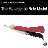 A Guide to Better Management: Manager as a Role Model (eBook, ePUB)