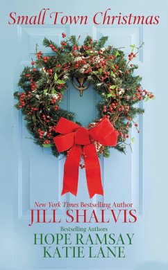 Small Town Christmas (eBook, ePUB) - Shalvis, Jill; Ramsay, Hope; Lane, Katie