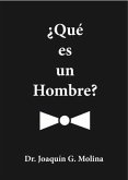 QUE ES UN HOMBRE? (eBook, ePUB) QUE ES UN HOMBRE? (eBook, ePUB)