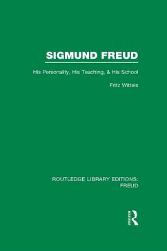 Sigmund Freud (RLE: Freud) (eBook, PDF) - Wittels, Fritz