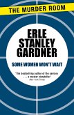 Some Women Won't Wait (eBook, ePUB)