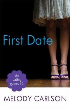 Dating Games #1: First Date (The Dating Games Book #1) (eBook, ePUB) - Carlson, Melody