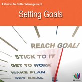 A Guide to Better Management: Setting Goals (eBook, ePUB)