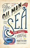 The Oil Man and the Sea (eBook, ePUB)