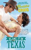 Blame It on Texas (eBook, ePUB) Blame It on Texas (eBook, ePUB)