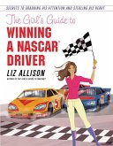 The Girl's Guide to Winning a NASCAR(R) Driver (eBook, ePUB)