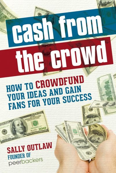Cash from the Crowd (eBook, ePUB) Cash from the Crowd (eBook, ePUB)