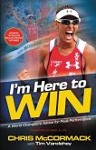 I'm Here To Win (eBook, ePUB)