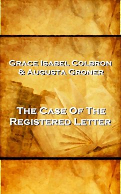 Grace Isabel Colbron & Augusta Groner - The Case Of The Reigstered Letter (eBook, ePUB) - Colbron, Grace Isabel