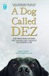 A Dog Called Dez - The Story of how one... - Bild 1